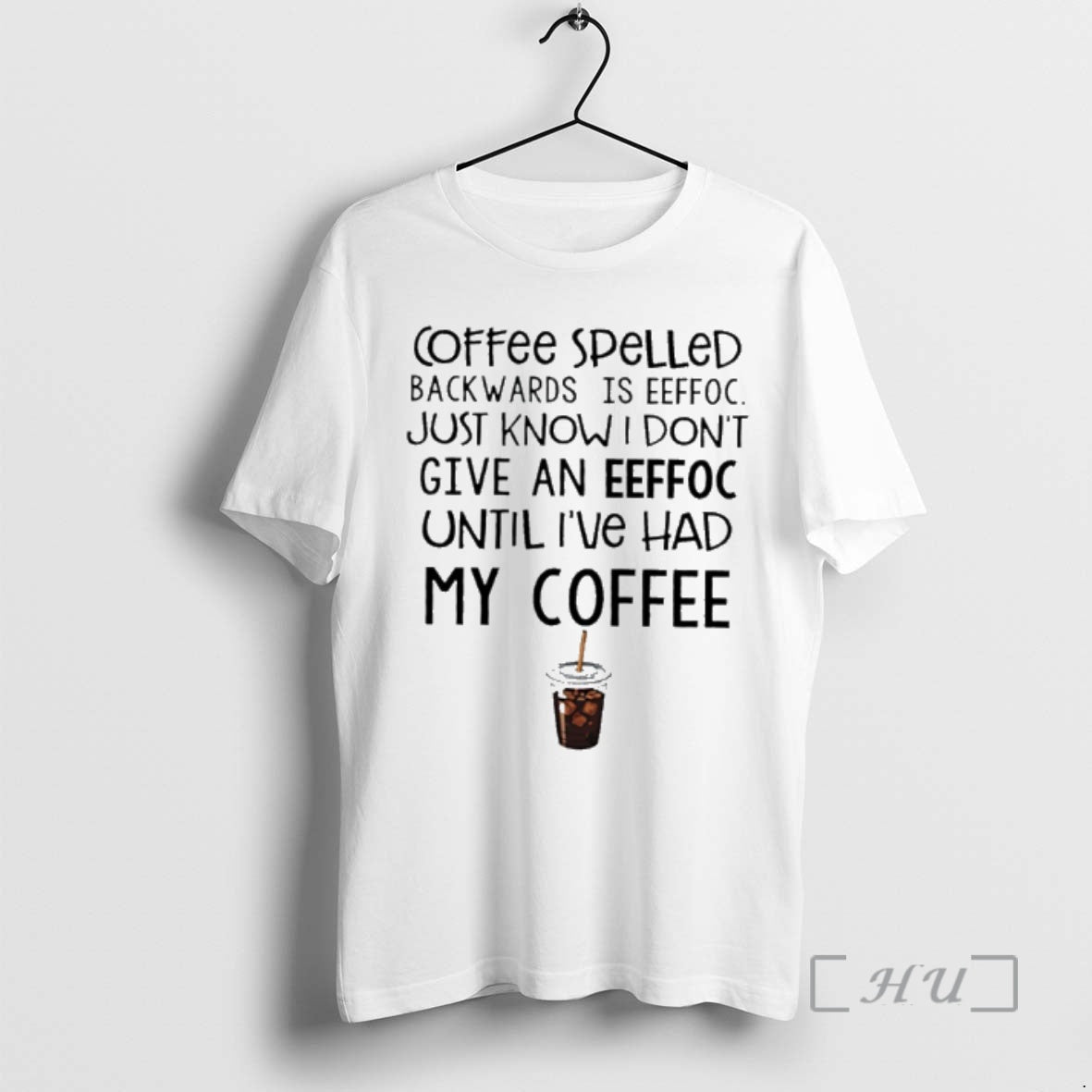 Officials Coffee Spelled Backwards Is Eeffoc Just Know I Dont Give Eeffoc T-Shirts, Hoodie, Sweatshirt - T-Shirt, Sweatshirt, Hoodie