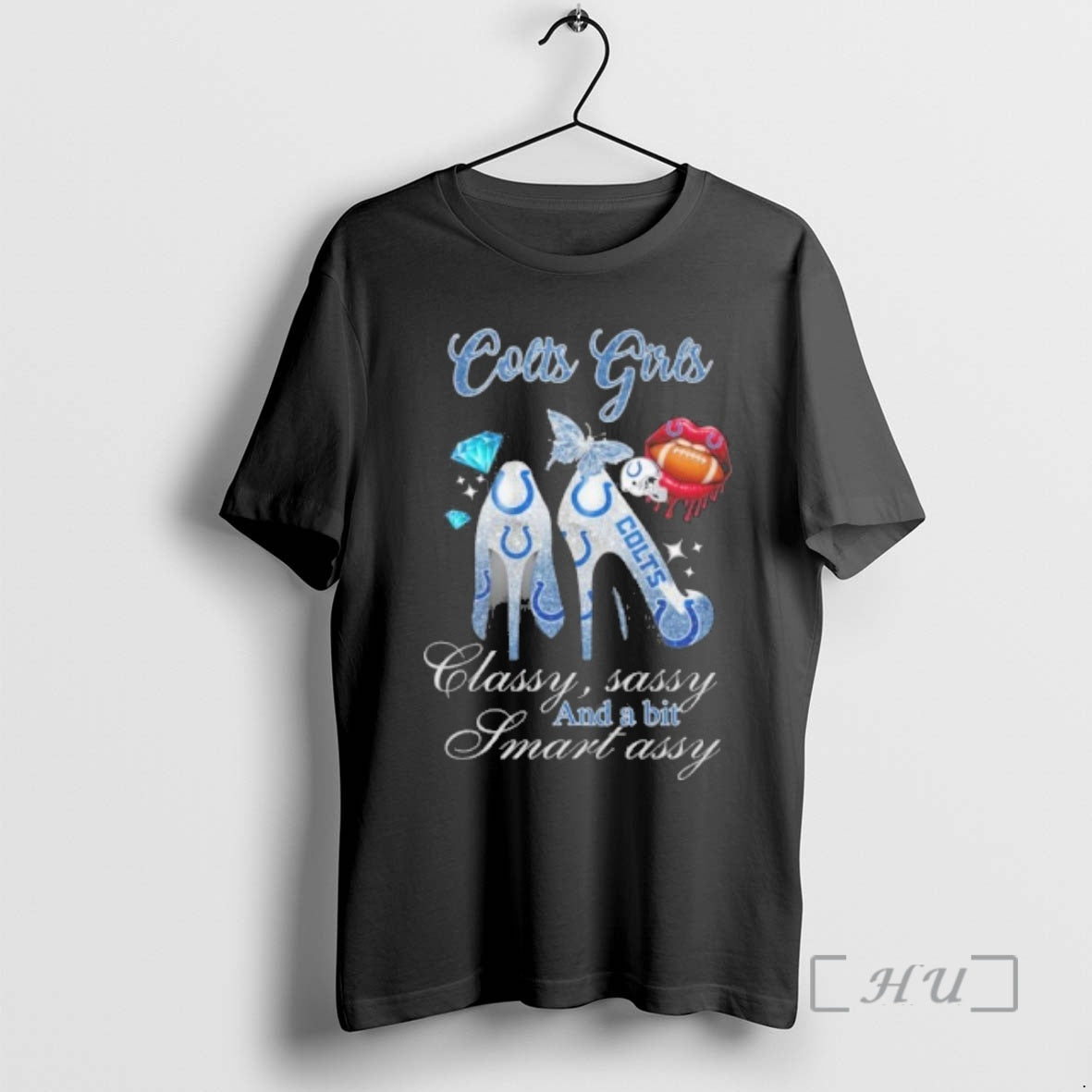 Officials Colts High Heels Classy Sassy Bit Smart Assy Lip T-Shirts, Hoodie, Sweatshirt - T-Shirt, Sweatshirt, Hoodie