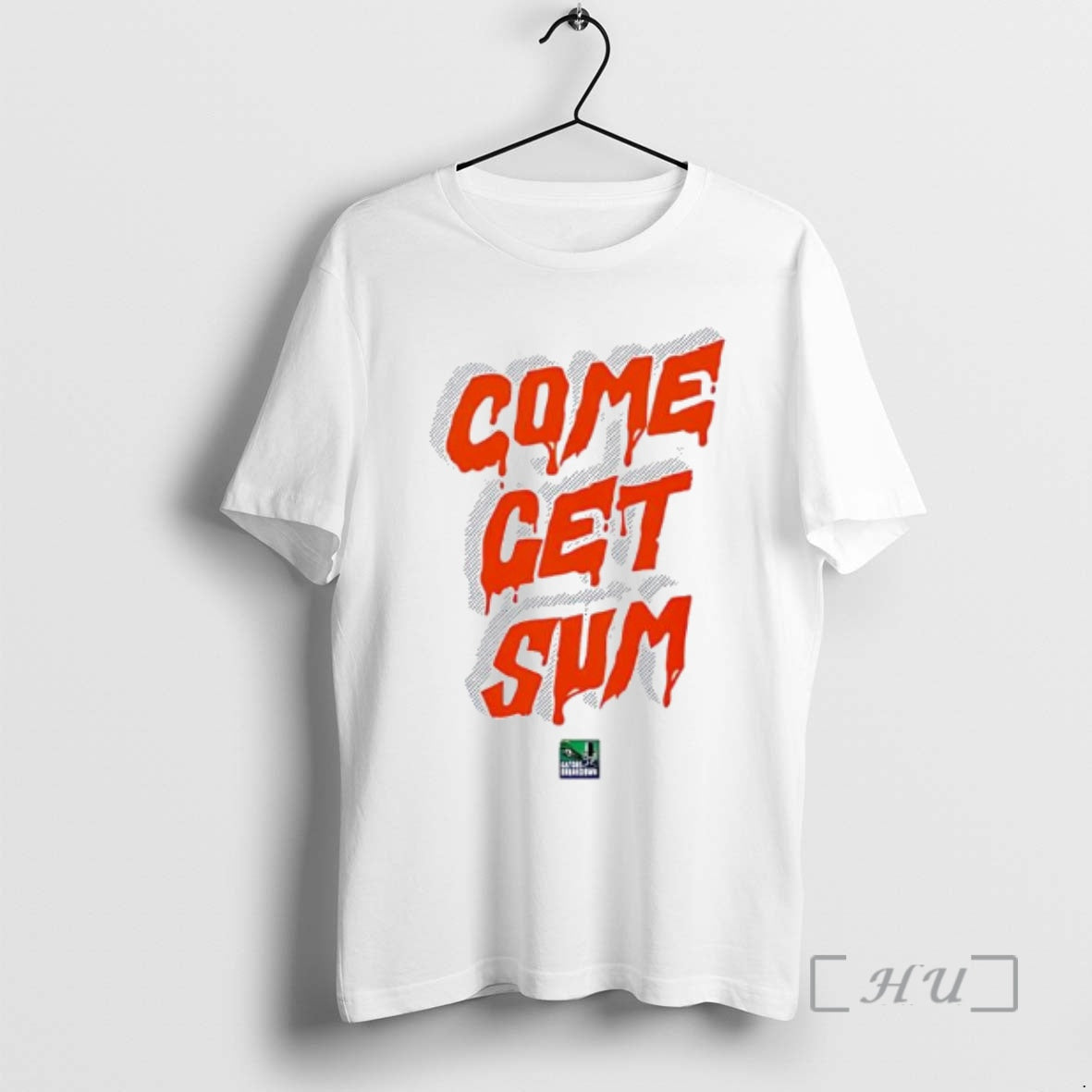Officials Come Get Sum Orange Text T-Shirts, Hoodie, Sweatshirt - T-Shirt, Sweatshirt, Hoodie