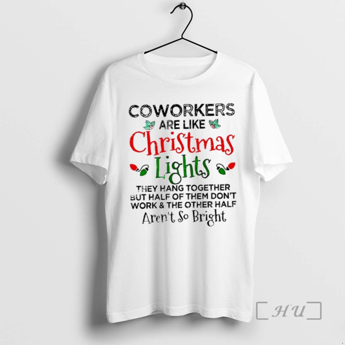 Officials Coworkers Are Like Lights They Hang Together Half Them Dont Work T-Shirts, Hoodie, Sweatshirt - T-Shirt, Sweatshirt, Hoodie