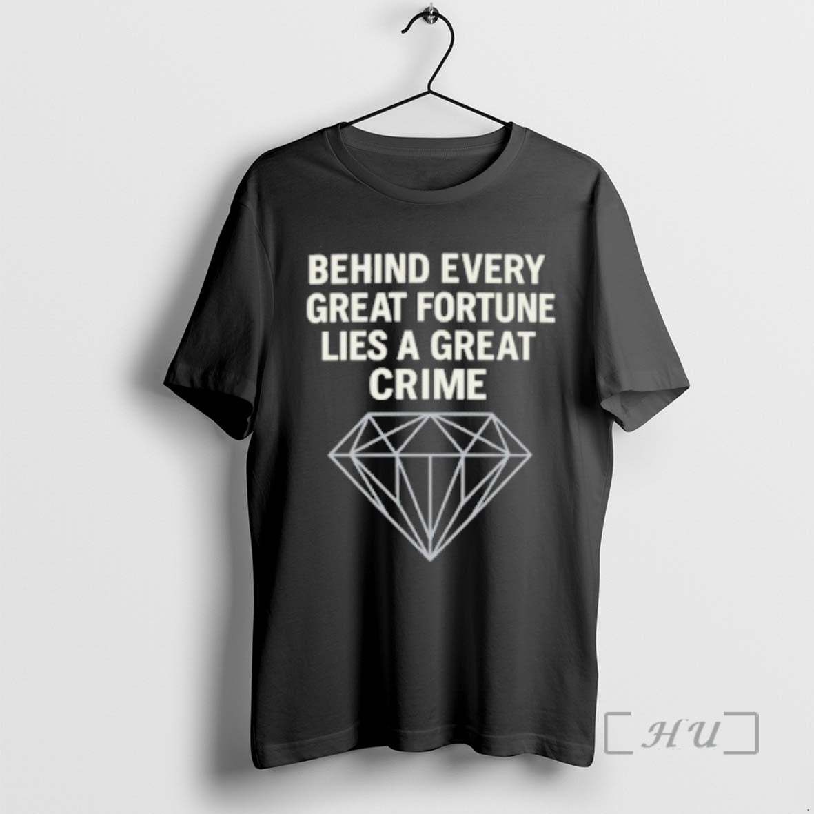 Officials Diamond Behind Every Great Fortune Lies Great Crime T-Shirts, Hoodie, Sweatshirt - T-Shirt, Sweatshirt, Hoodie