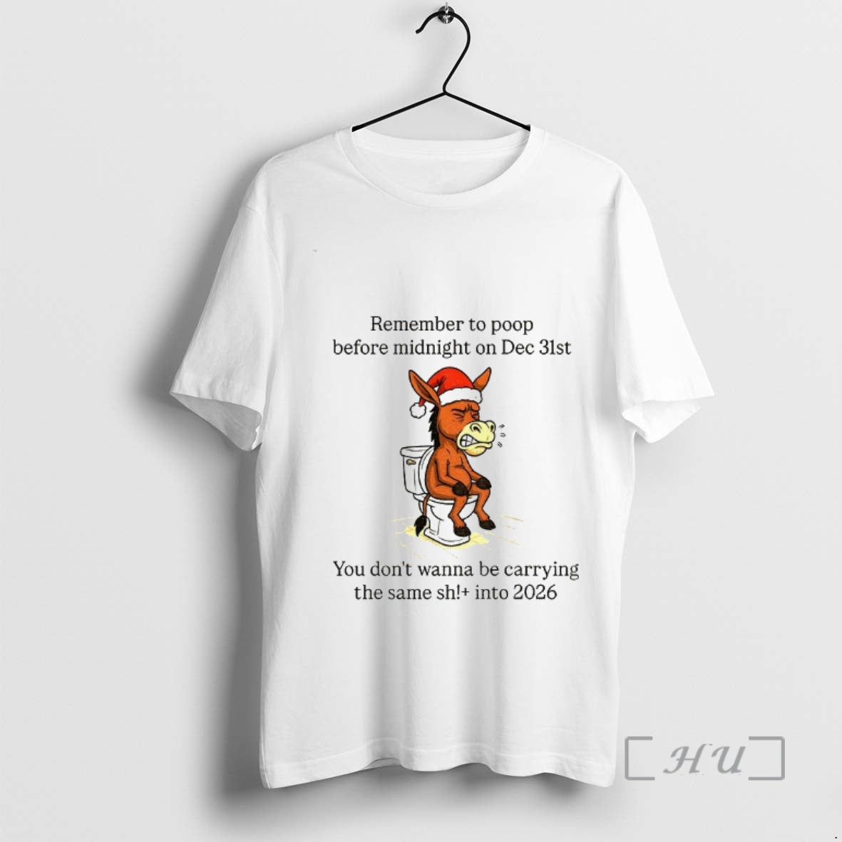 Officials Donkey Santa Remember Poop Before Midnight Dec 31st You Dont Wanna Be T-Shirts, Hoodie, Sweatshirt - T-Shirt, Sweatshirt, Hoodie
