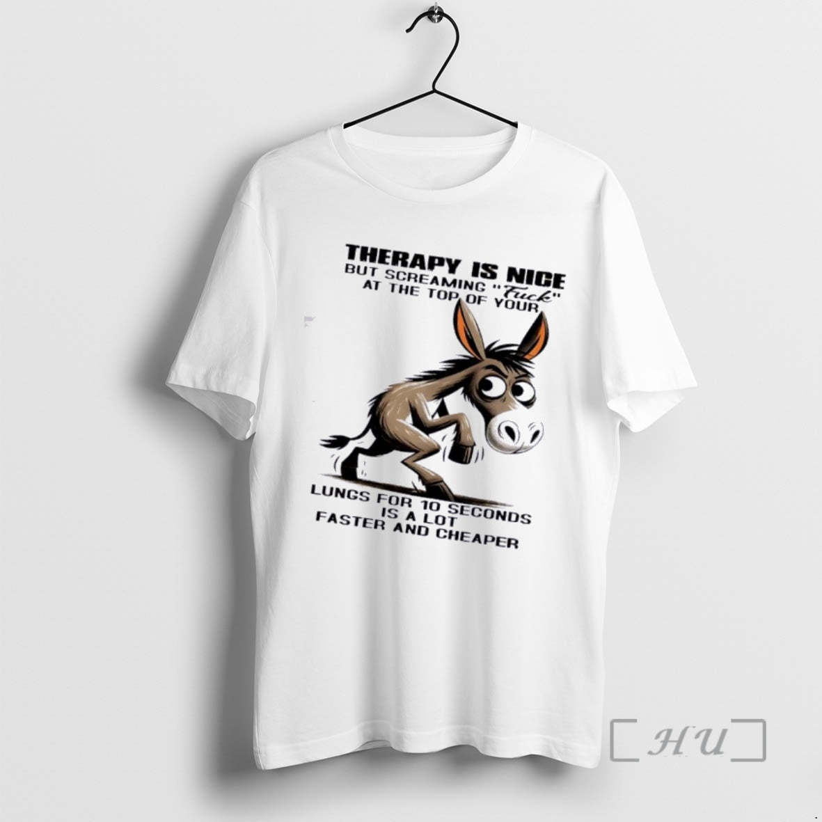 Officials Donkey Therapy Is Nice But Screaming Fuck Top Your Lungs T-Shirts, Hoodie, Sweatshirt - T-Shirt, Sweatshirt, Hoodie