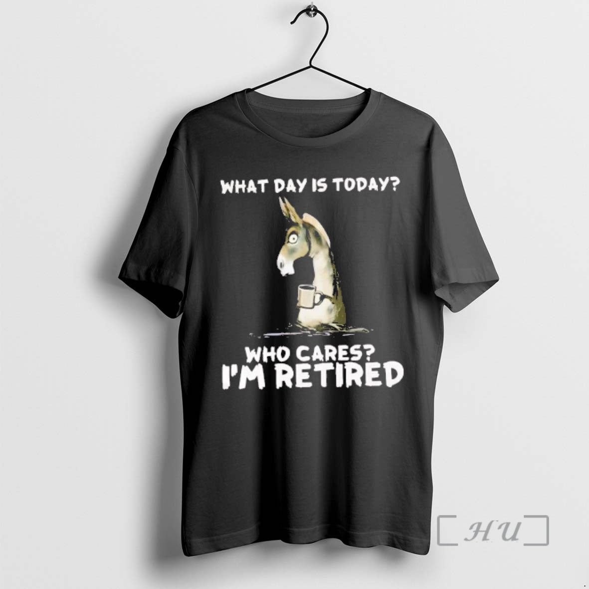 Officials Donkey What Day Is Today Who Cares Im Retired T-Shirts, Hoodie, Sweatshirt - T-Shirt, Sweatshirt, Hoodie