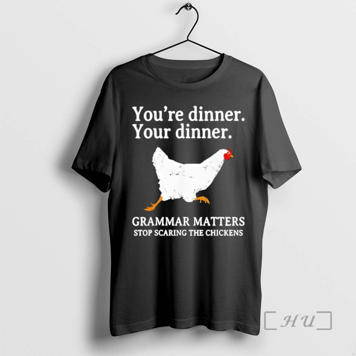 Officials Dont Scare Chickens Youre Dinner Your Dinner Grammar Matters Stop Scaring Chickens T-Shirts, Hoodie, Sweatshirt - T-Shirt, Sweatshirt, Hoodie