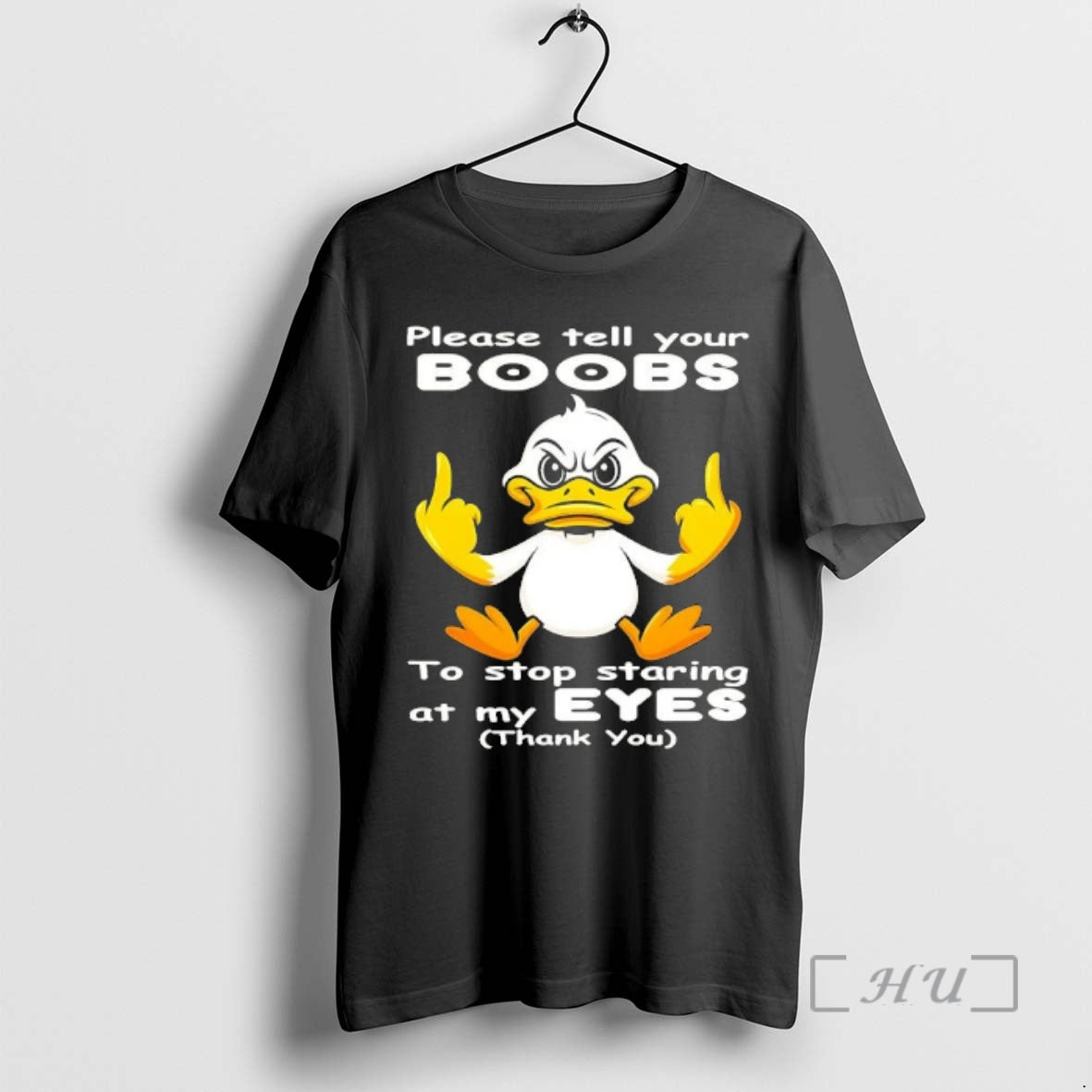 Officials Duck Please Tell Your Boobs Stop Staring My Eyes Thank You T-Shirts, Hoodie, Sweatshirt - T-Shirt, Sweatshirt, Hoodie