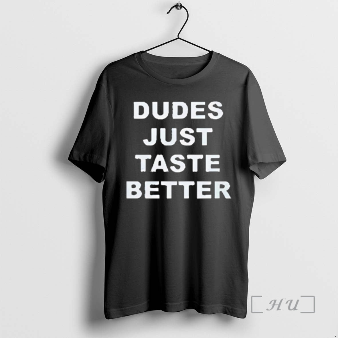 Officials Dudes Just Taste Better T-Shirts, Hoodie, Sweatshirt - T-Shirt, Sweatshirt, Hoodie