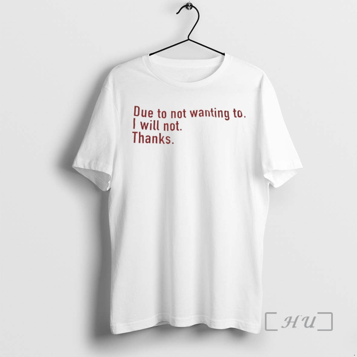 Officials Due Not Wanting I Will Not Thanks T-Shirts, Hoodie, Sweatshirt - T-Shirt, Sweatshirt, Hoodie