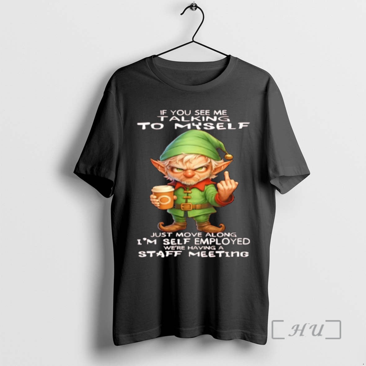 Officials Elf If You See Me Talking Myself Just Move Along Im Self Employed Were T-Shirts, Hoodie, Sweatshirt - T-Shirt, Sweatshirt, Hoodie