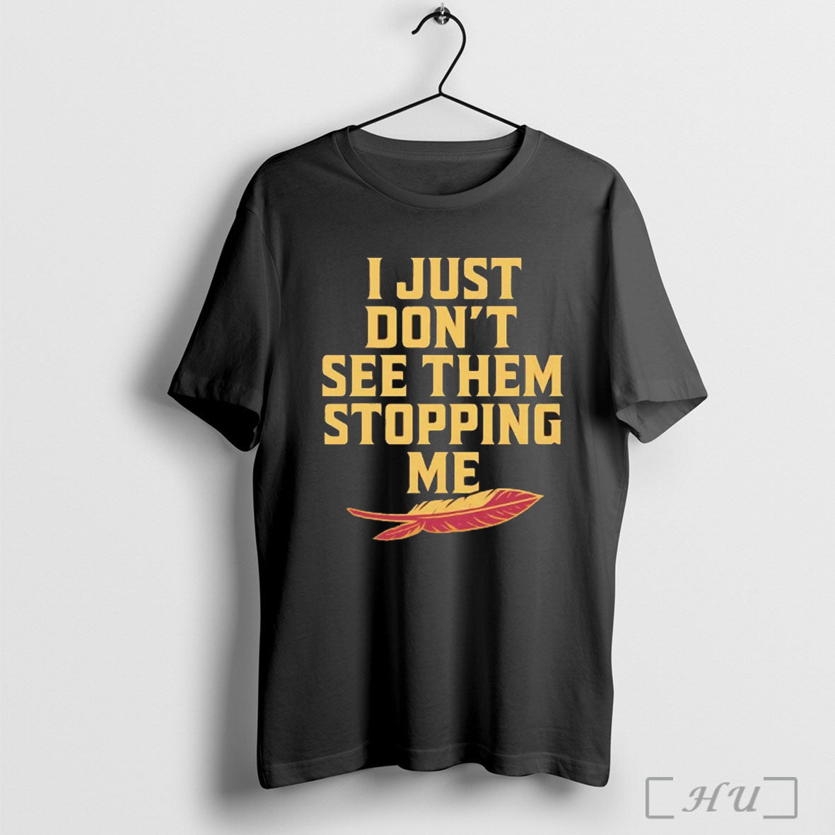 Officials Florida State Seminoles Football I Just Dont See Them Stopping Me Feathers T-Shirts, Hoodie, Sweatshirt - T-Shirt, Sweatshirt, Hoodie