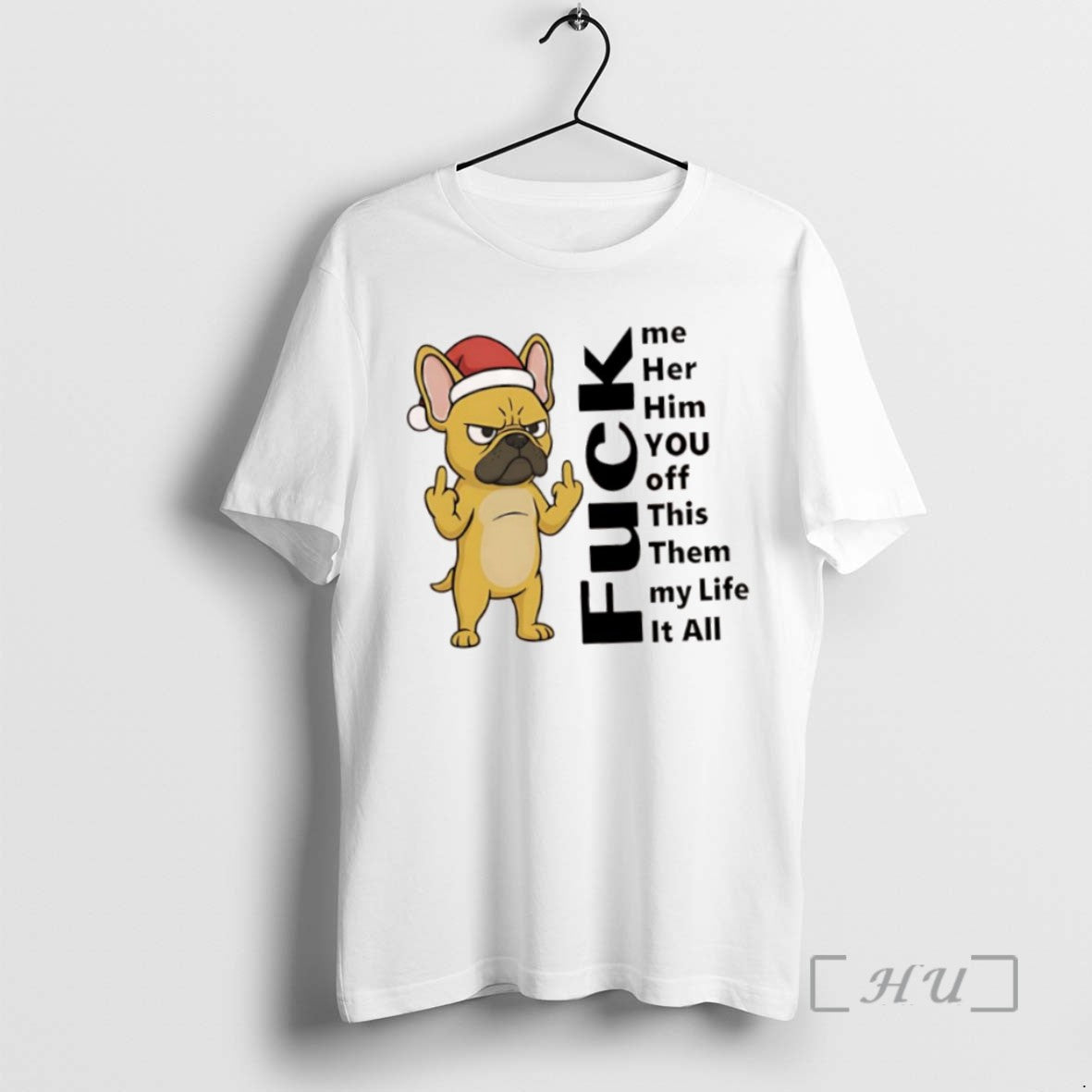 Officials French Bulldog Fuck Me Her Him You Off This Them My Life All T-Shirts, Hoodie, Sweatshirt - T-Shirt, Sweatshirt, Hoodie