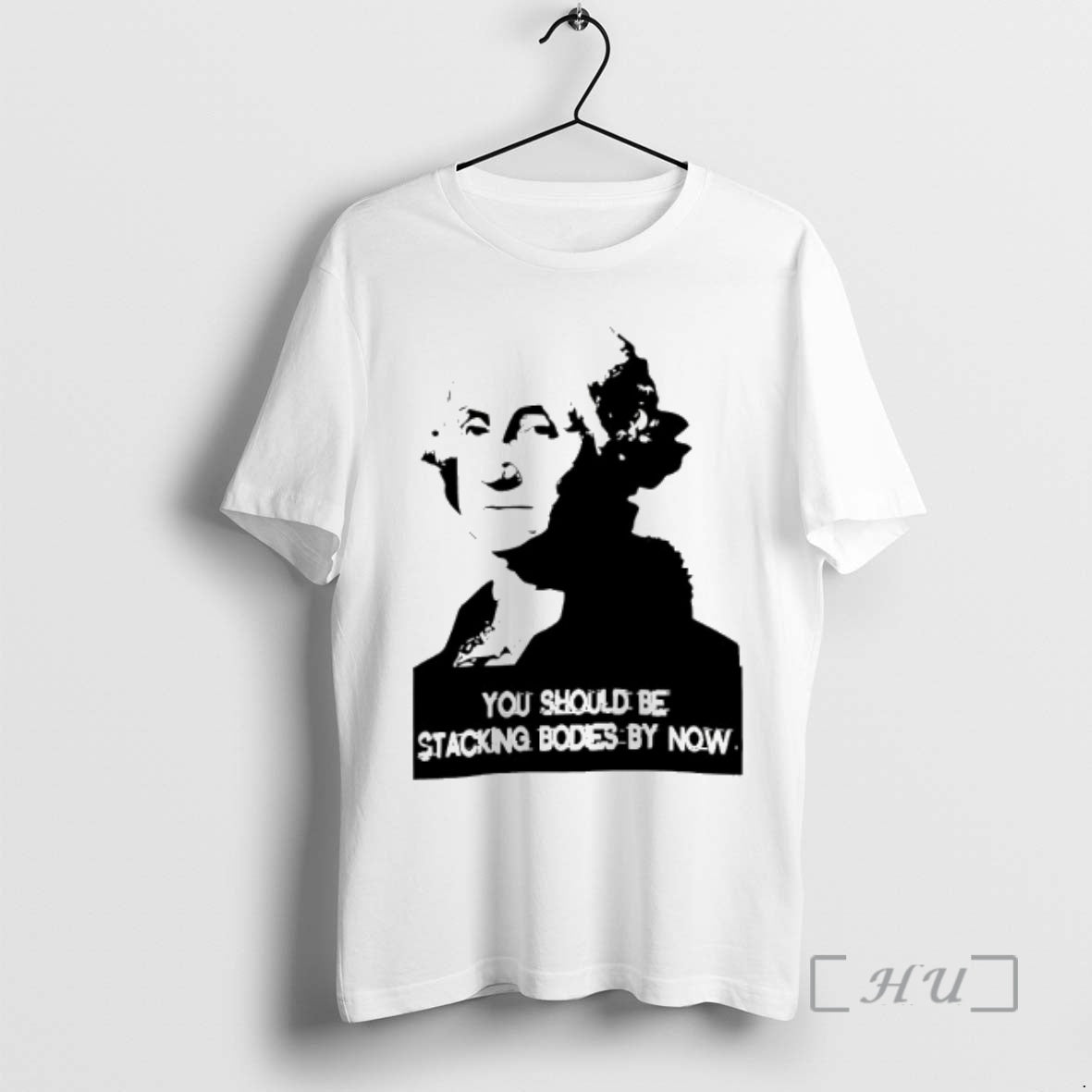 Officials George Washington You Should Be Stacking Bodies T-Shirts, Hoodie, Sweatshirt - T-Shirt, Sweatshirt, Hoodie