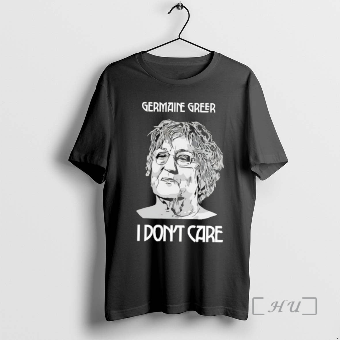Officials Germaine Greer I Dont Care T-Shirts, Hoodie, Sweatshirt - T-Shirt, Sweatshirt, Hoodie