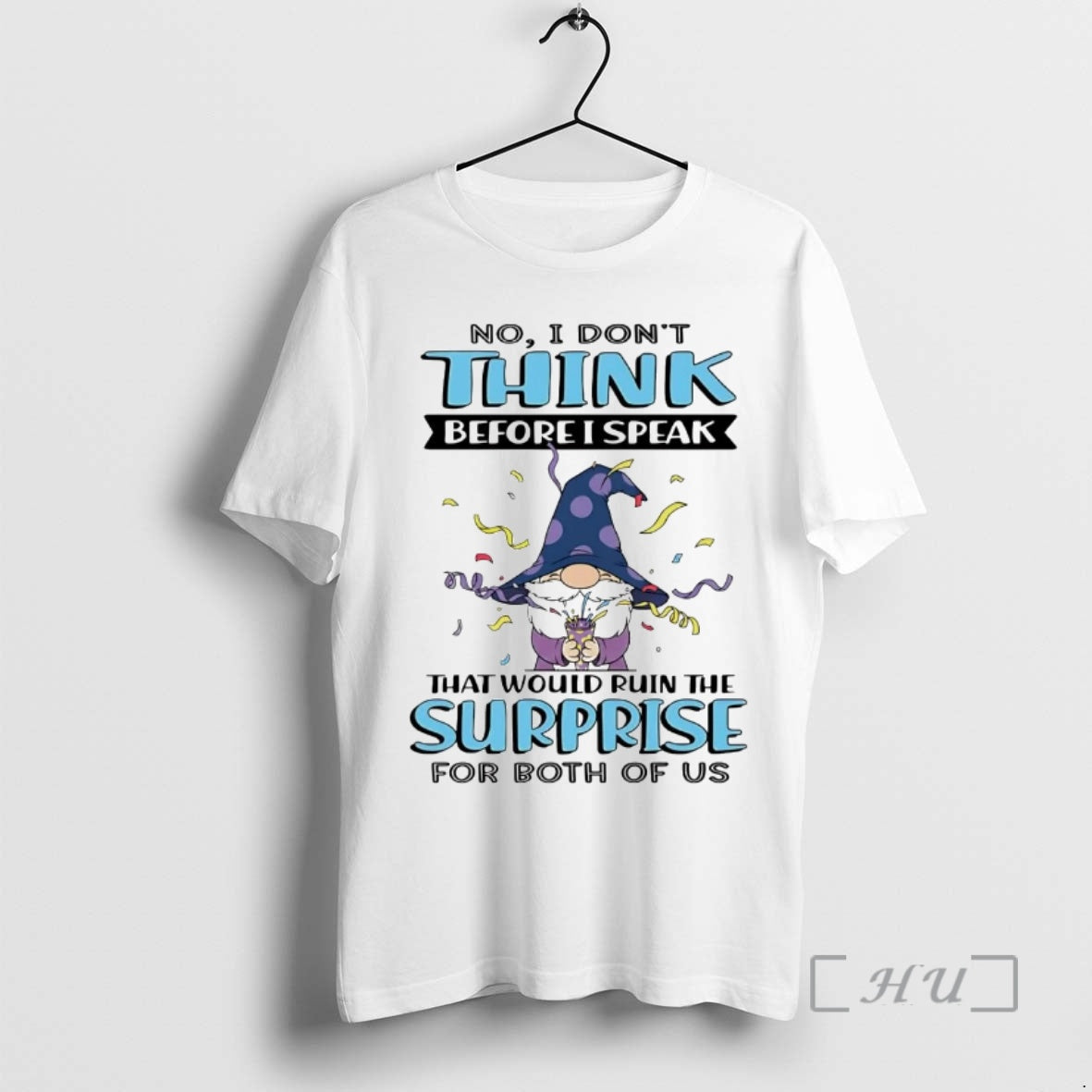 Officials Gnome No I Dont Think Before I Speak That Would Ruin Surprise T-Shirts, Hoodie, Sweatshirt - T-Shirt, Sweatshirt, Hoodie
