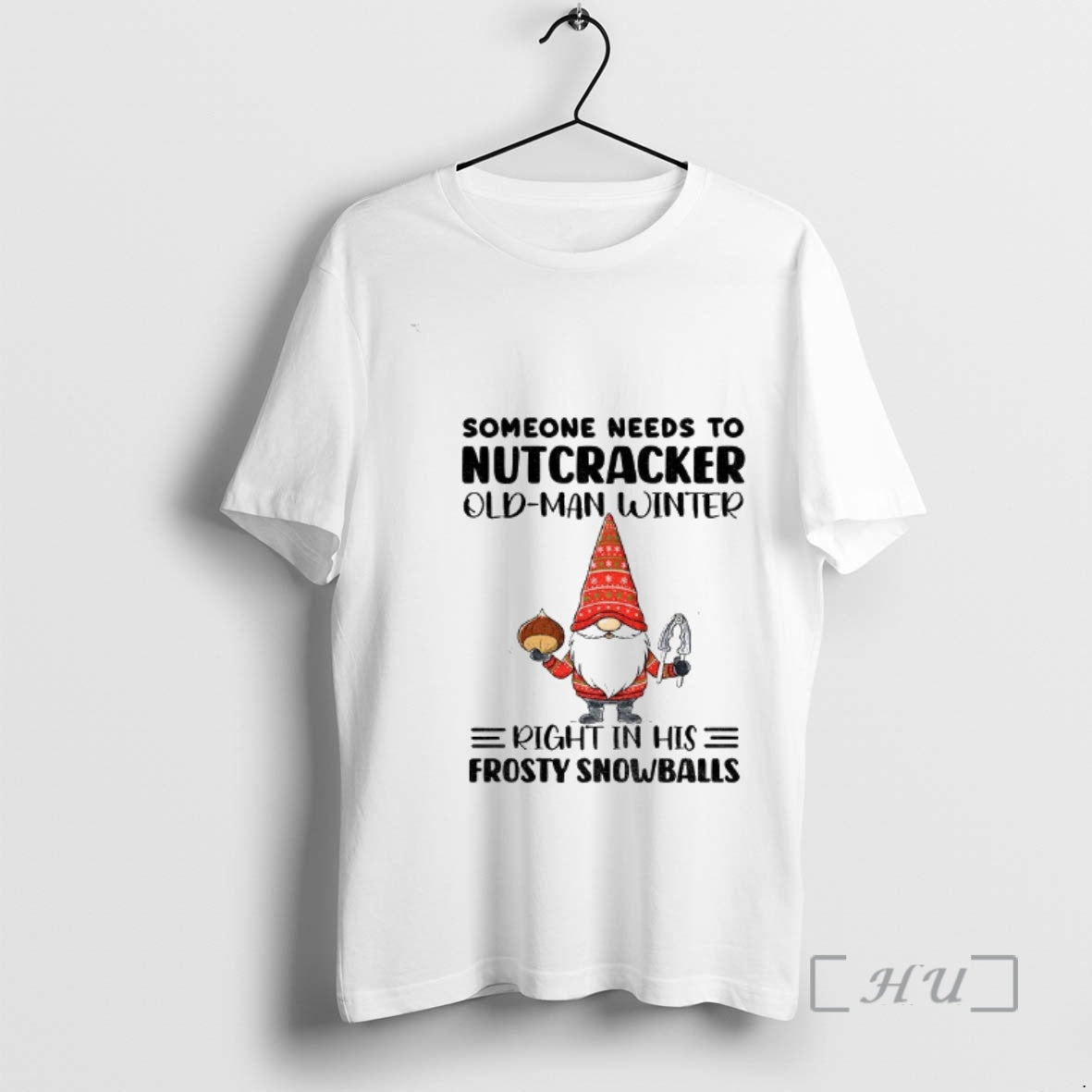 Officials Gnome Some Needs Nutcracker Old Man Winter Right His Frosty Snowballs T-Shirts, Hoodie, Sweatshirt - T-Shirt, Sweatshirt, Hoodie