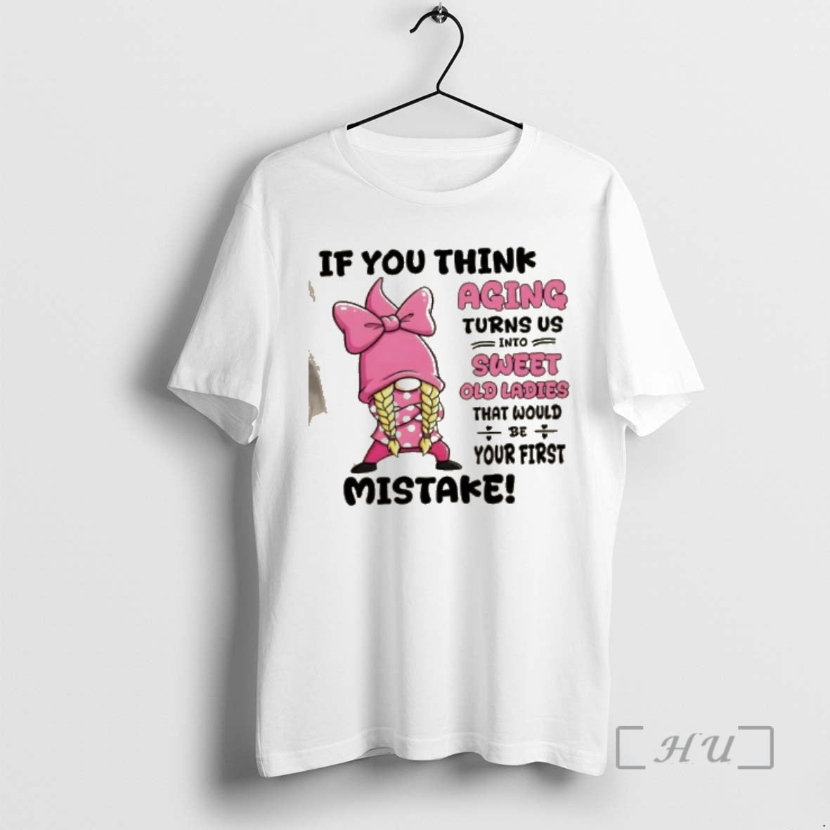 Officials Gnomes If You Think Aging Turns Us Sweet Olo That Would Be Your T-Shirts, Hoodie, Sweatshirt - T-Shirt, Sweatshirt, Hoodie