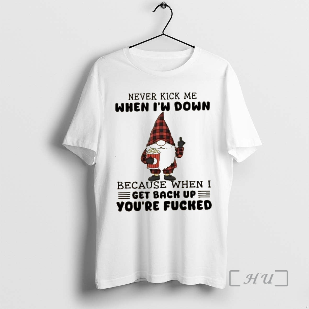 Officials Gnomes Never Kick Me When Im Down Because When I Get Back Up Youre T-Shirts, Hoodie, Sweatshirt - T-Shirt, Sweatshirt, Hoodie