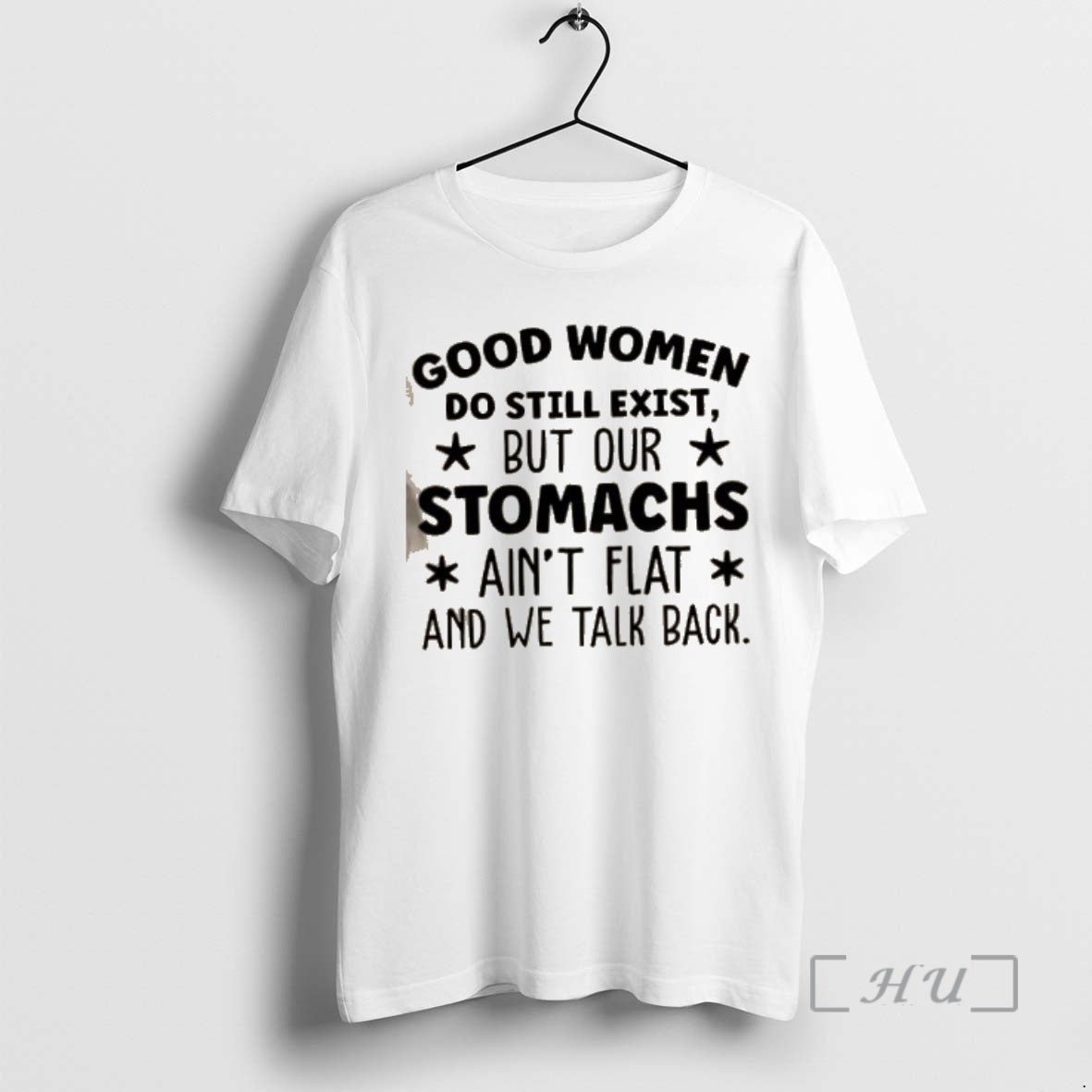 Officials Good Do Still Exist But Our Stomachs Aint Flat We Talk Back T-Shirts, Hoodie, Sweatshirt - T-Shirt, Sweatshirt, Hoodie