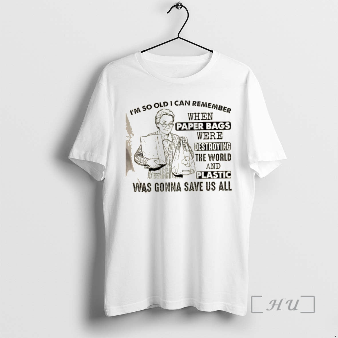 Officials Grandma Im So Old I Can Remember When Paper Bags Were Destroying World T-Shirts, Hoodie, Sweatshirt - T-Shirt, Sweatshirt, Hoodie