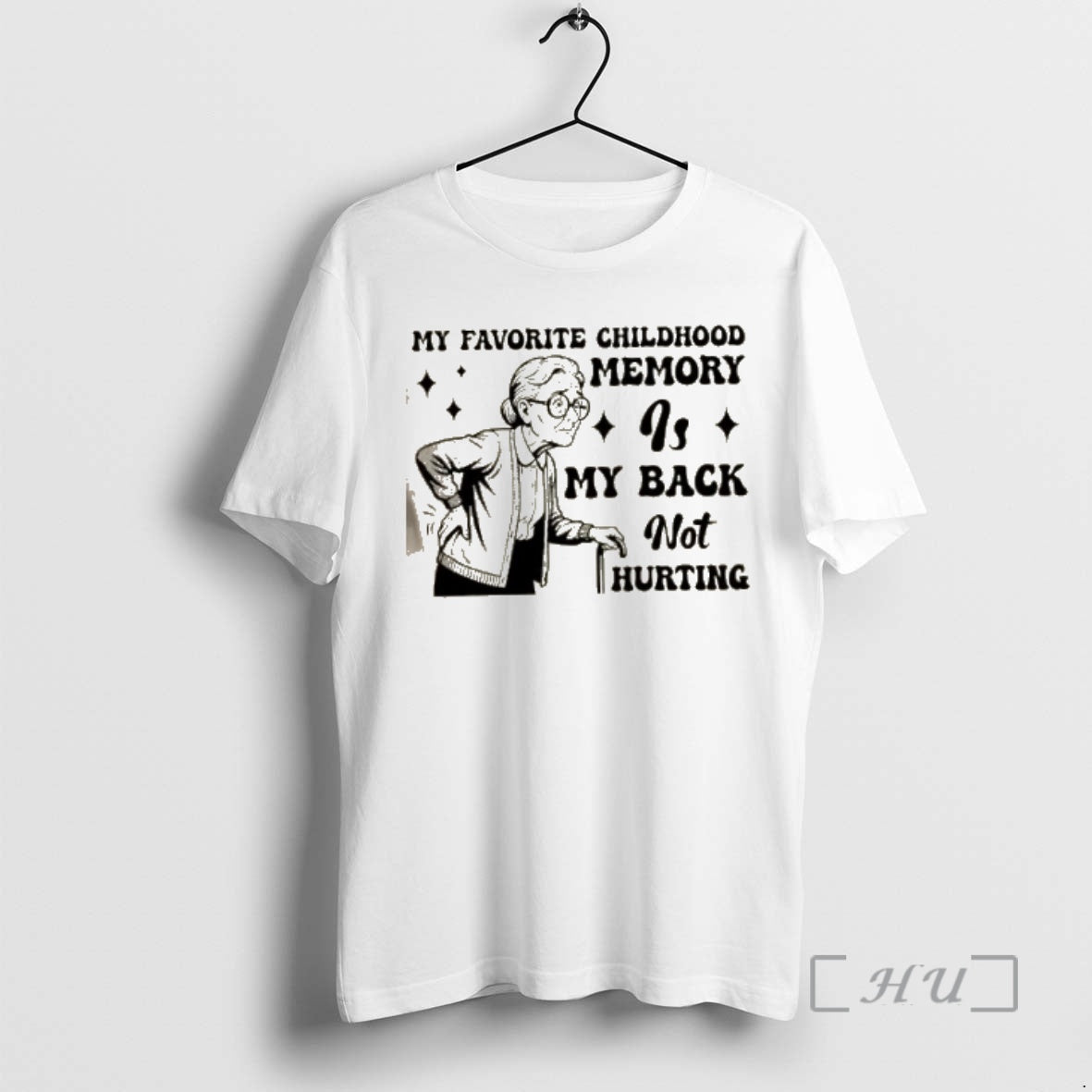 Officials Grandma My Favorite Childhood Memory Is My Back Not Hurting T-Shirts, Hoodie, Sweatshirt - T-Shirt, Sweatshirt, Hoodie