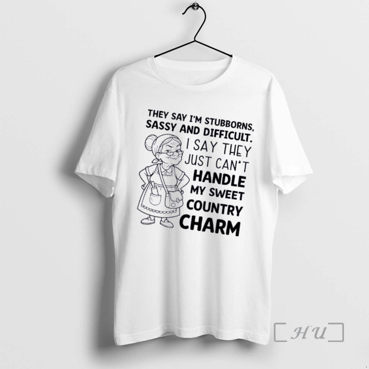 Officials Grandma They Say Im Stubborn Sassy Difficult I Say They Just Cant Handle T-Shirts, Hoodie, Sweatshirt - T-Shirt, Sweatshirt, Hoodie