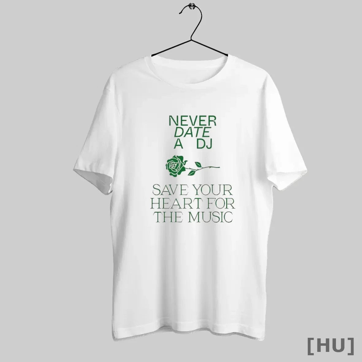 Officials Green Rose Never Date Dj Save Your Heart Music T-Shirts, Hoodie, Sweatshirt - T-Shirt, Sweatshirt, Hoodie