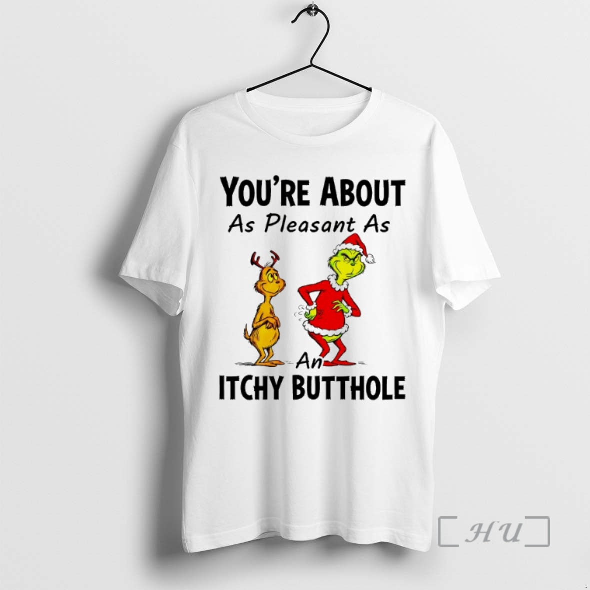 Officials Grinch Max Youre About As Pleasant As Itchy Butthole T-Shirts, Hoodie, Sweatshirt - T-Shirt, Sweatshirt, Hoodie