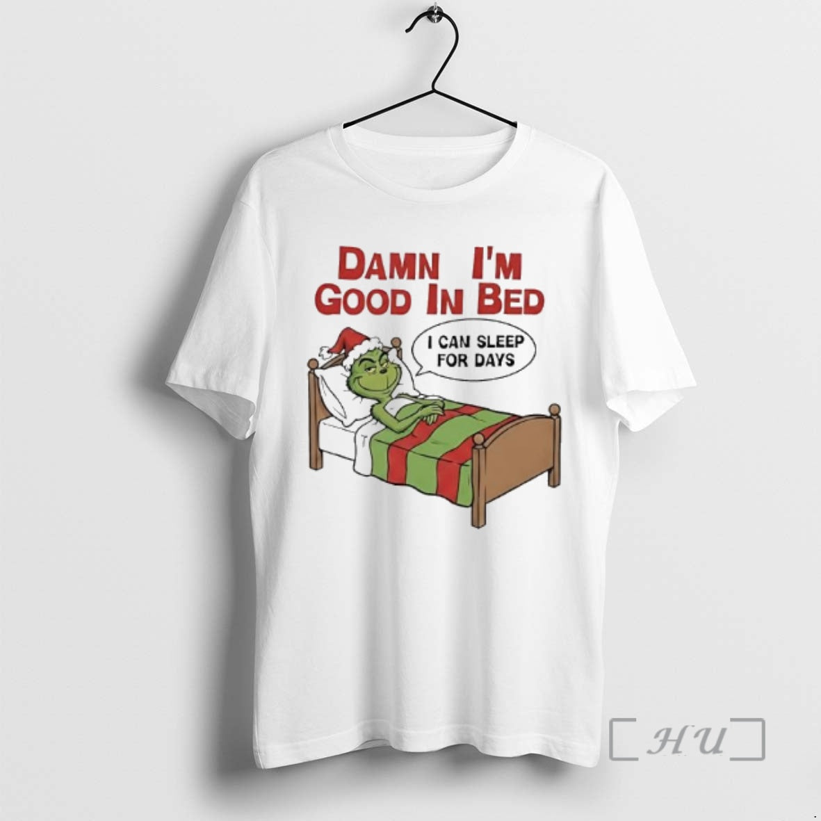 Officials Grinch Damn Im Good Bed I Can Sleep Days T-Shirts, Hoodie, Sweatshirt - T-Shirt, Sweatshirt, Hoodie