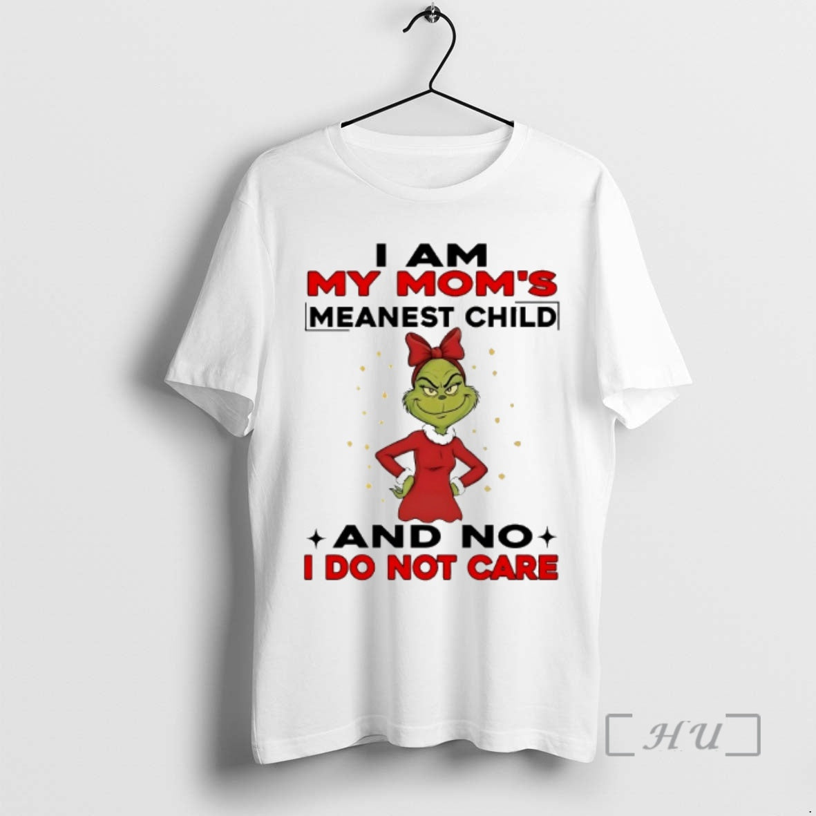 Officials Grinch I Am My Moms Meanest Child No I Do Not Care Chirstmas T-Shirts, Hoodie, Sweatshirt - T-Shirt, Sweatshirt, Hoodie