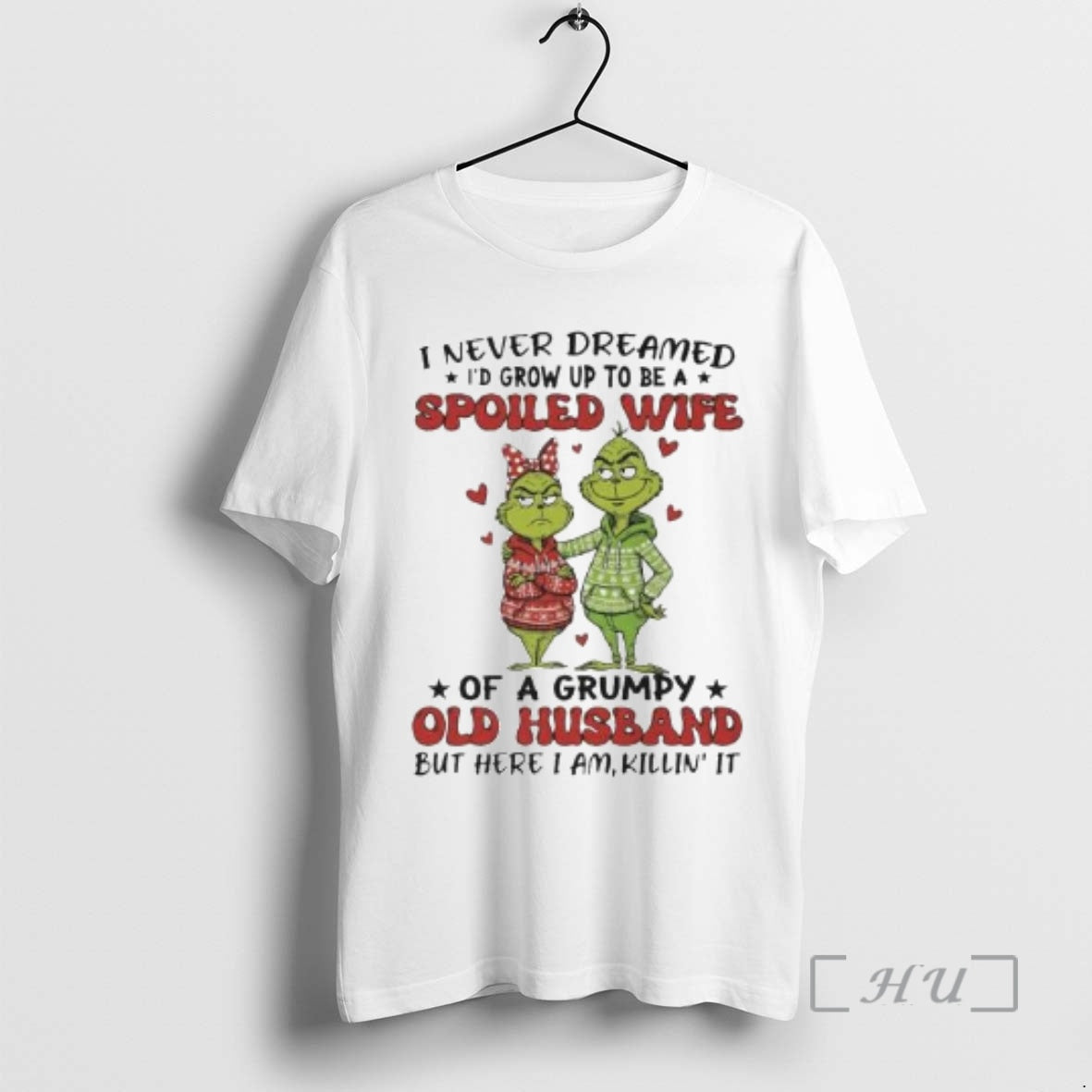 Officials Grinch I Never Dreamed Id Grow Up Be Spoiled Wife Circle White T-Shirts, Hoodie, Sweatshirt - T-Shirt, Sweatshirt, Hoodie