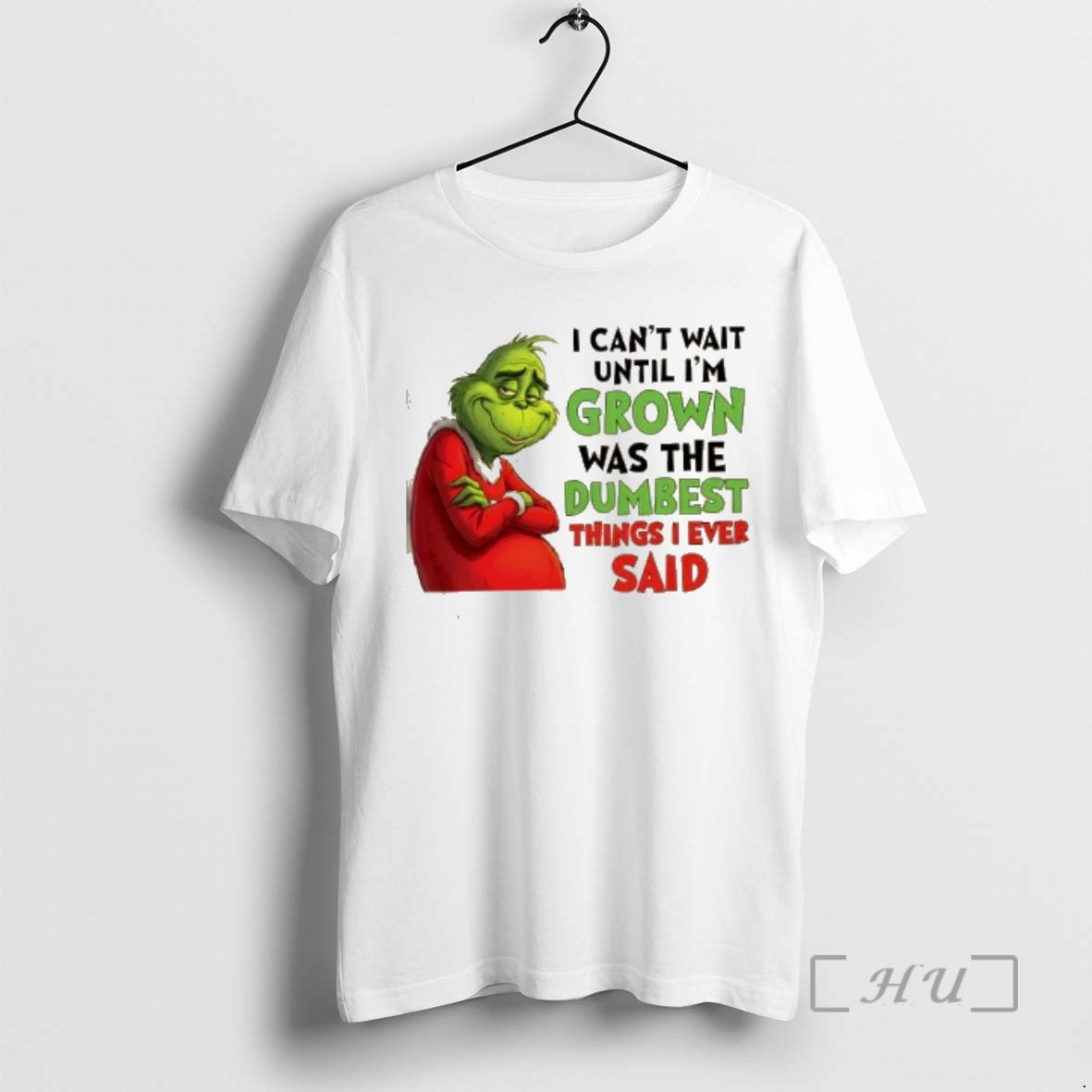Officials Grinch I Cant Wait Until Im Grown Was Dumbest Thing I Ever Said T-Shirts, Hoodie, Sweatshirt - T-Shirt, Sweatshirt, Hoodie