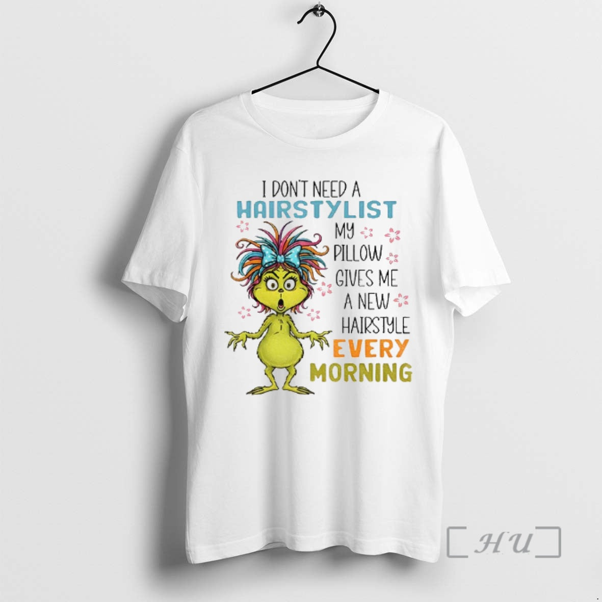 Officials Grinch I Dont Need Hairstylist My Pillow Gives Me New Hairstyle Every T-Shirts, Hoodie, Sweatshirt - T-Shirt, Sweatshirt, Hoodie