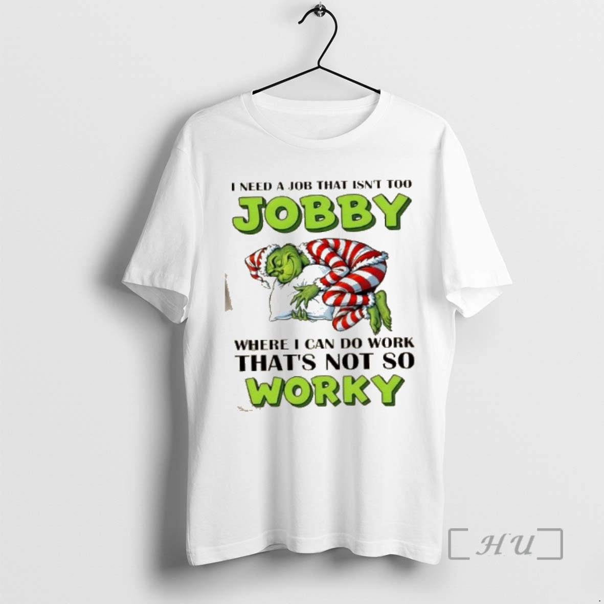 Officials Grinch I Need Job That Isnt Too Jobby Whereicandowork Thats Not So Worky T-Shirts, Hoodie, Sweatshirt - T-Shirt, Sweatshirt, Hoodie