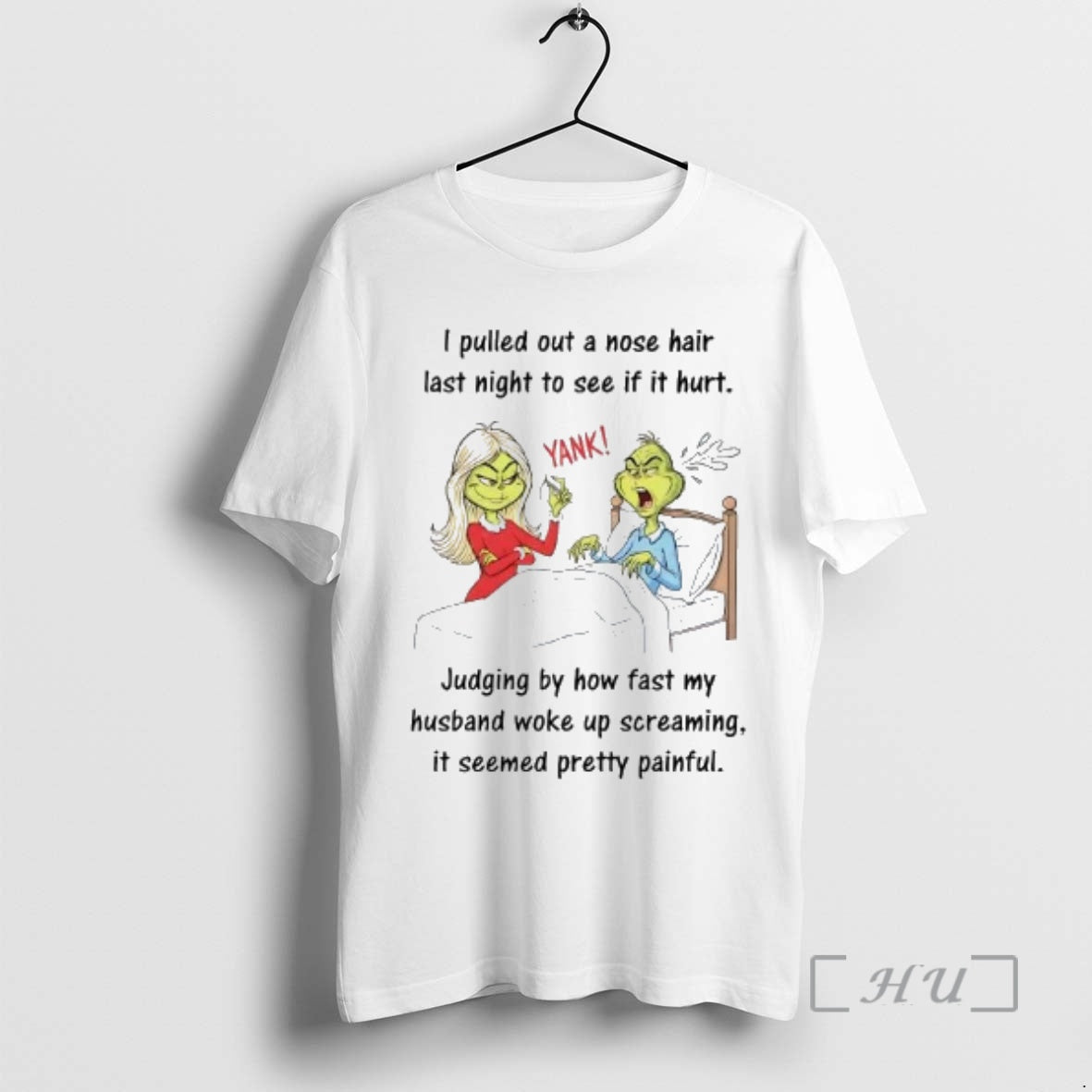 Officials Grinch I Pulled Out Nose Hair Last Night See If Hurt T-Shirts, Hoodie, Sweatshirt - T-Shirt, Sweatshirt, Hoodie
