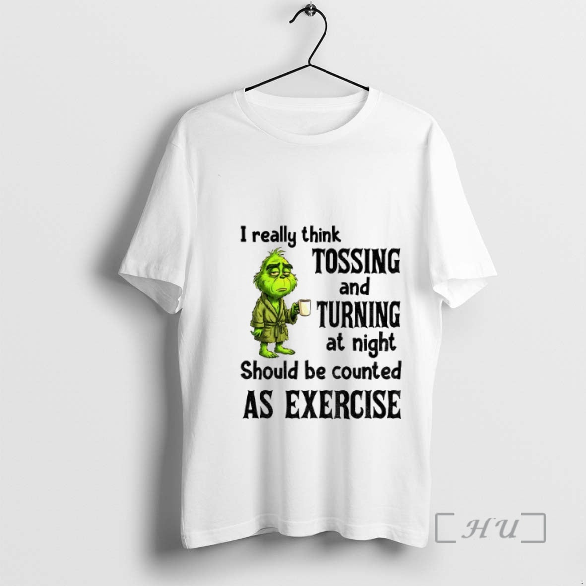 Officials Grinch I Really Think Tossing Turning Night Should Be Counted As Exercise T-Shirts, Hoodie, Sweatshirt - T-Shirt, Sweatshirt, Hoodie