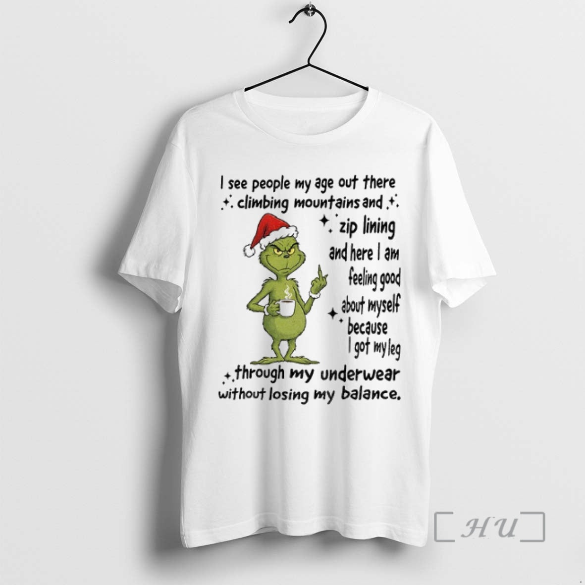 Officials Grinch I See People My Age Out There Climbing Mountains Zip Lining T-Shirts, Hoodie, Sweatshirt - T-Shirt, Sweatshirt, Hoodie