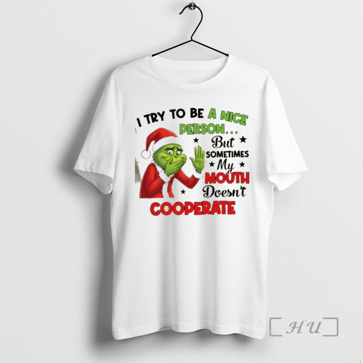 Officials Grinch I Try Be Nice Person But Sometimes My Mouth Doesnt Cooperate T-Shirts, Hoodie, Sweatshirt - T-Shirt, Sweatshirt, Hoodie