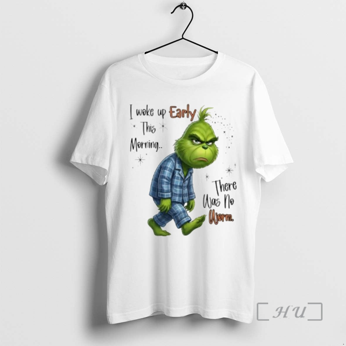 Officials Grinch I Woke Up Early This Morning There Was No Worm T-Shirts, Hoodie, Sweatshirt - T-Shirt, Sweatshirt, Hoodie