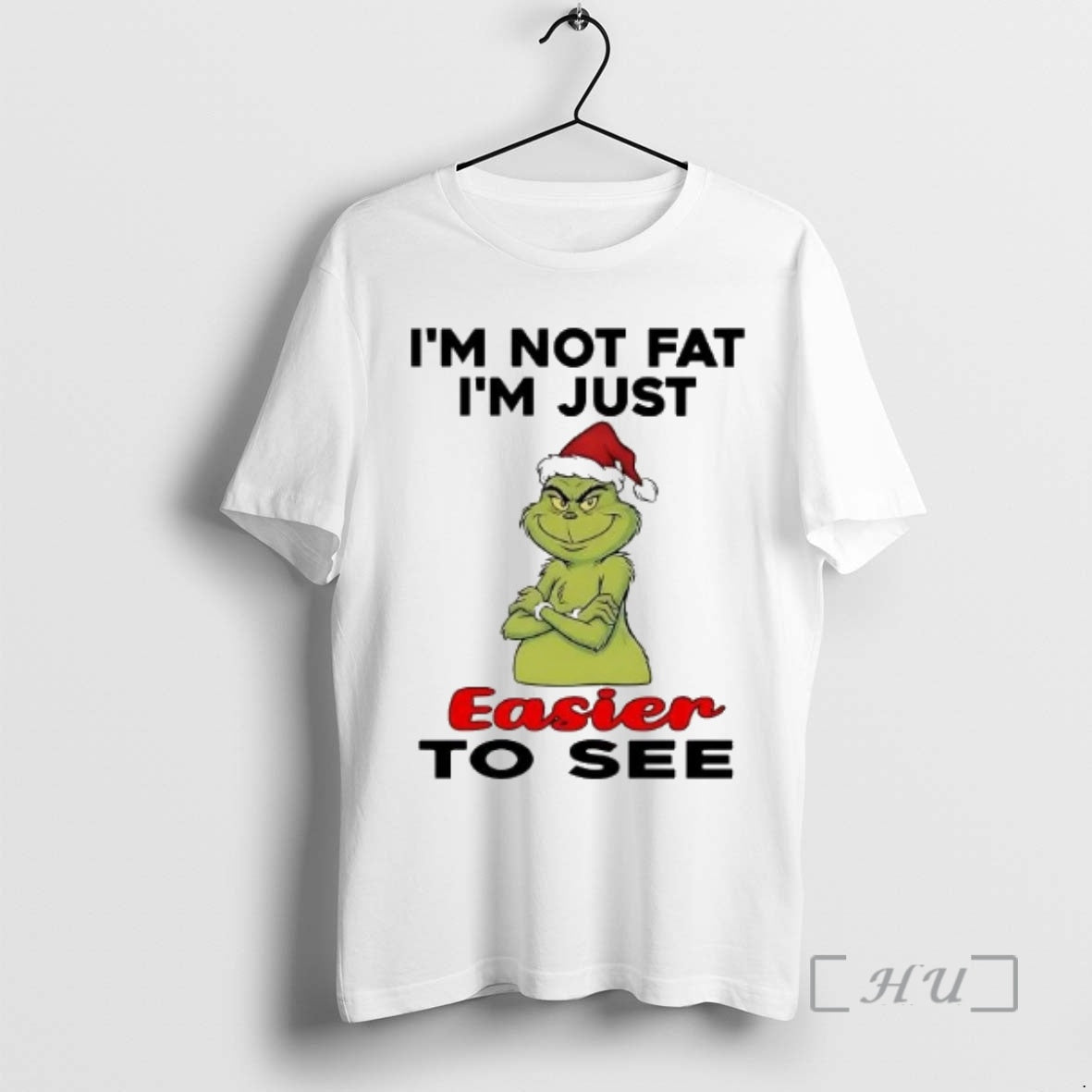 Officials Grinch Im Not Fat Im Just Easier See T-Shirts, Hoodie, Sweatshirt - T-Shirt, Sweatshirt, Hoodie