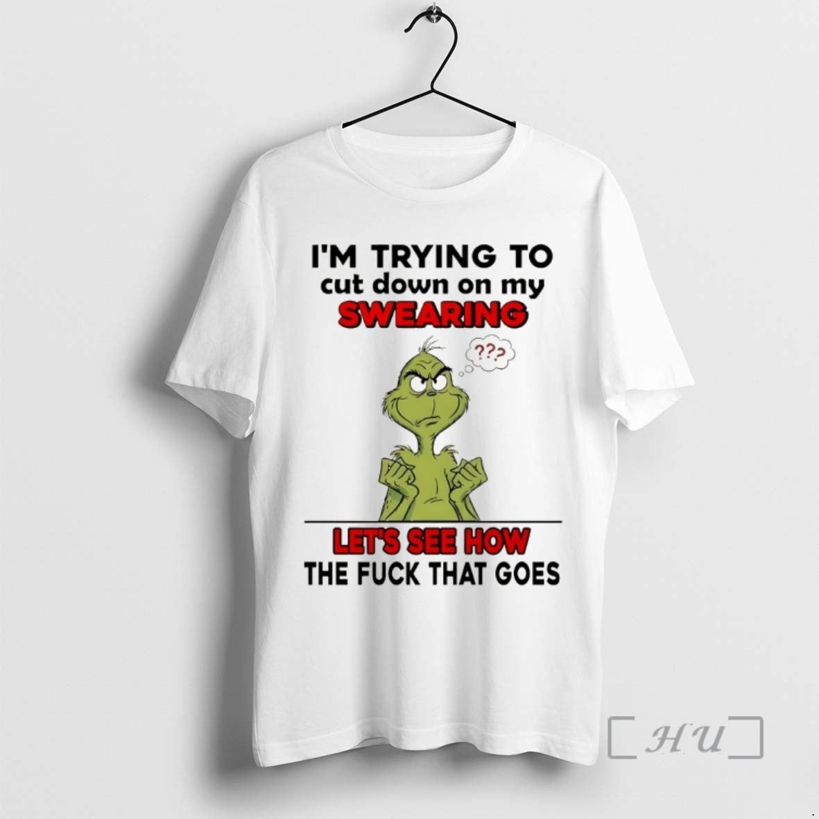 Officials Grinch Im Trying Cut Down My Swearing Lets See How Fuck T-Shirts, Hoodie, Sweatshirt - T-Shirt, Sweatshirt, Hoodie