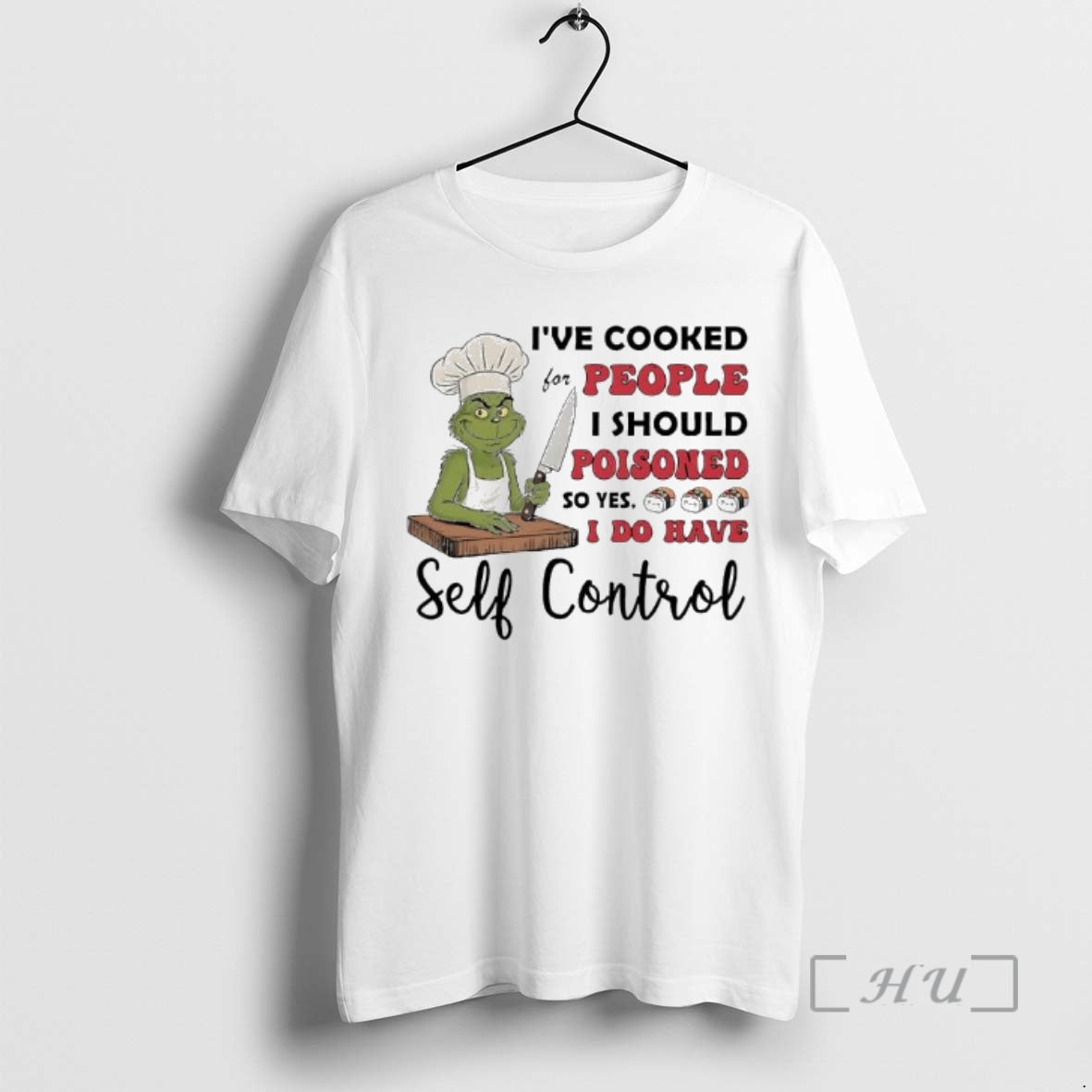 Officials Grinch Ive Cooked People I Should Have Poisoned I Do Have Self Control T-Shirts, Hoodie, Sweatshirt - T-Shirt, Sweatshirt, Hoodie
