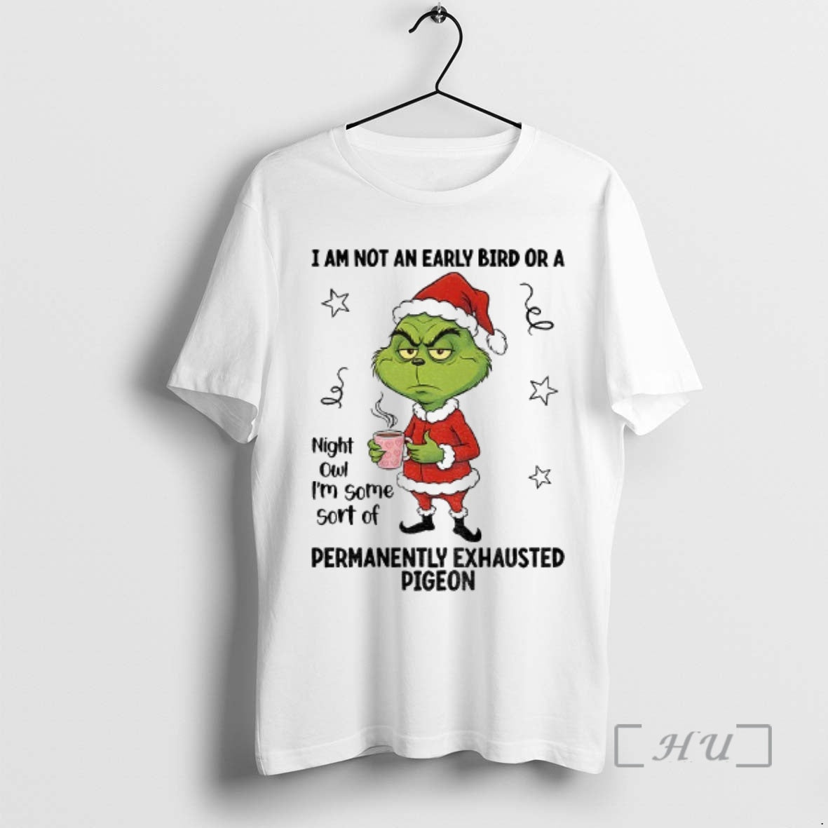 Officials Grinch Santa I Am Not Early Bird Night Owl Im Some T-Shirts, Hoodie, Sweatshirt - T-Shirt, Sweatshirt, Hoodie