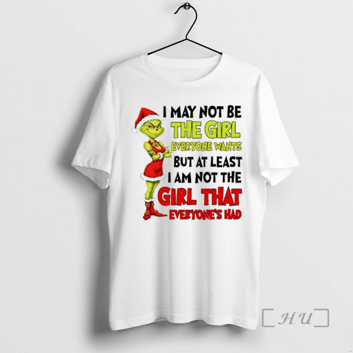 Officials Grinch Santa I May Not Be Girl Everyone Wants But Least T-Shirts, Hoodie, Sweatshirt - T-Shirt, Sweatshirt, Hoodie
