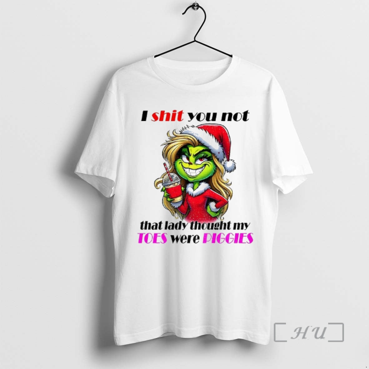 Officials Grinch Santa I Shit You Not That Lady Thought My Toes Were Piggies T-Shirts, Hoodie, Sweatshirt - T-Shirt, Sweatshirt, Hoodie
