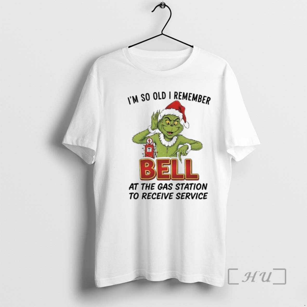 Officials Grinch Santa Im So Old I Remember Driving Over Bell Gas T-Shirts, Hoodie, Sweatshirt - T-Shirt, Sweatshirt, Hoodie