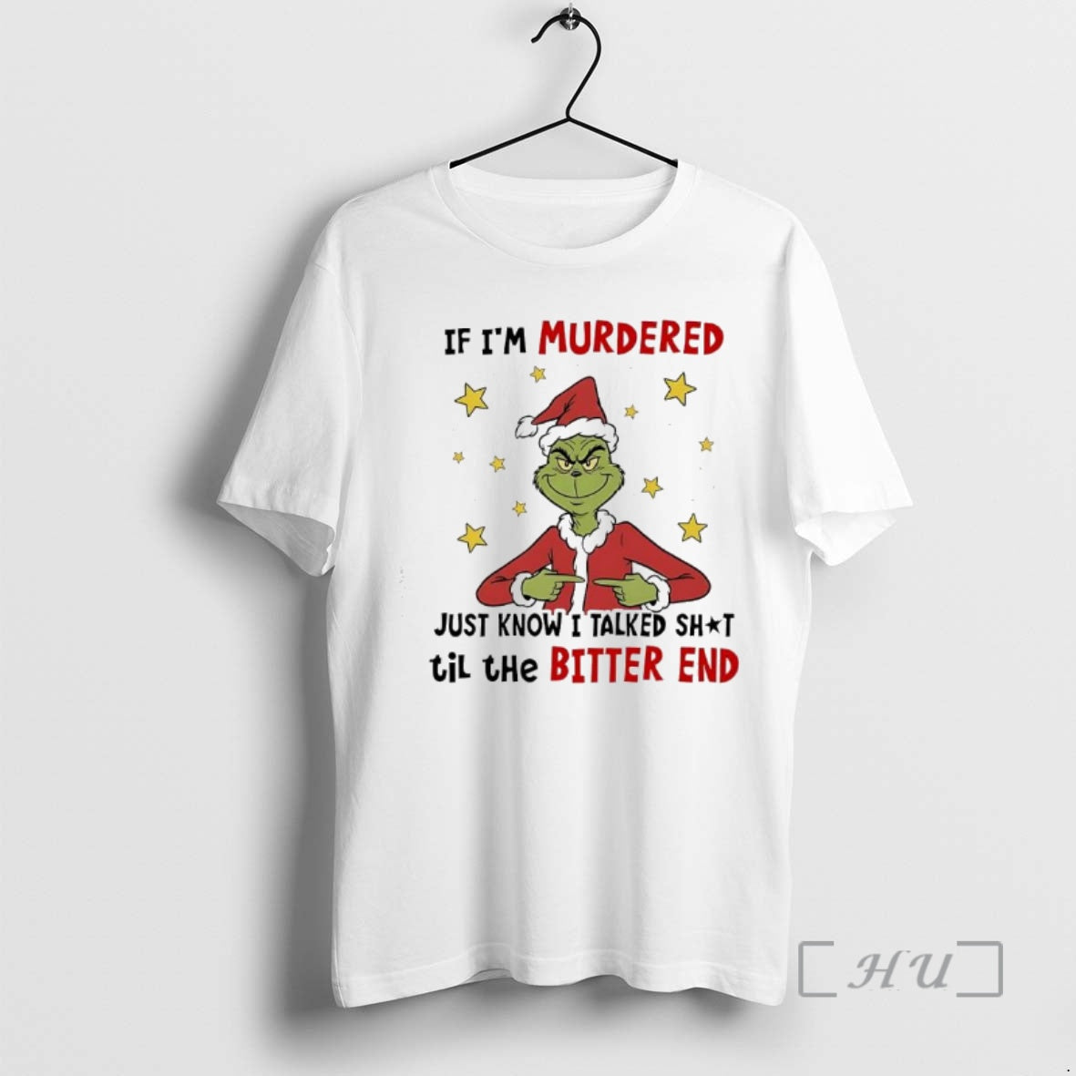Officials Grinch Santa Star If Im Murdered Just Know I Talked Shit Til Bitter T-Shirts, Hoodie, Sweatshirt - T-Shirt, Sweatshirt, Hoodie