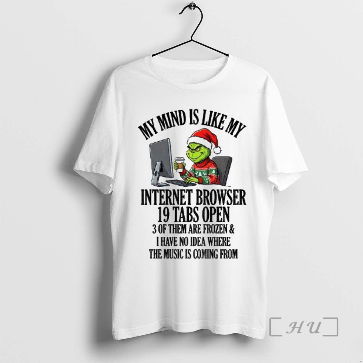 Officials Grinch Santa My Mind Is Like My Internet Browser 10 Tabs Open 3 T-Shirts, Hoodie, Sweatshirt - T-Shirt, Sweatshirt, Hoodie