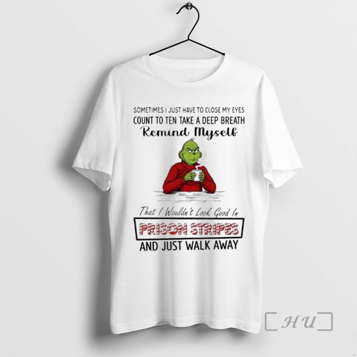 Officials Grinch Santa Remind Myself Prison Stripes Just Walk Away T-Shirts, Hoodie, Sweatshirt - T-Shirt, Sweatshirt, Hoodie