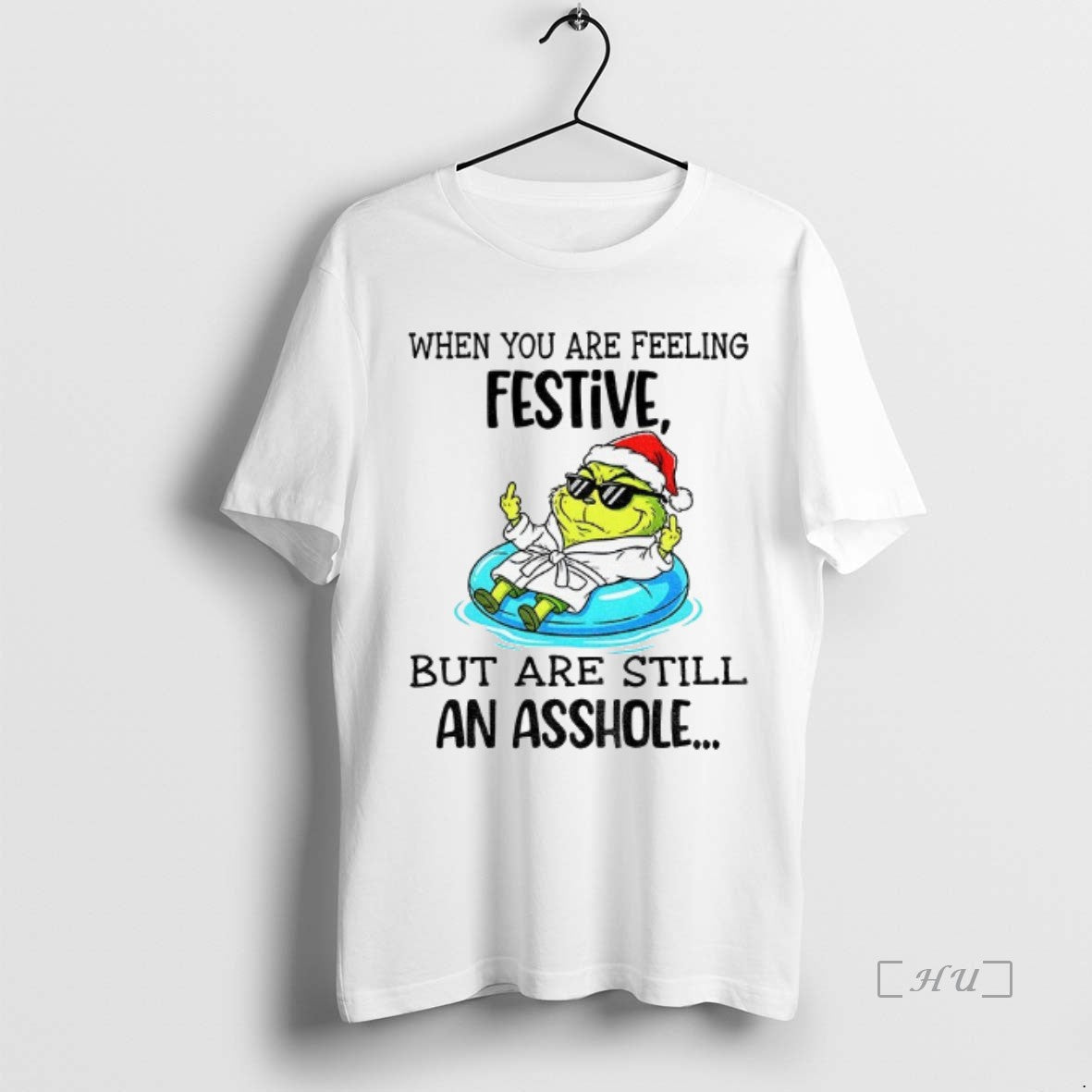 Officials Grinch Santa When You Are Feeling Festive But Are Still Asshole Merry T-Shirts, Hoodie, Sweatshirt - T-Shirt, Sweatshirt, Hoodie