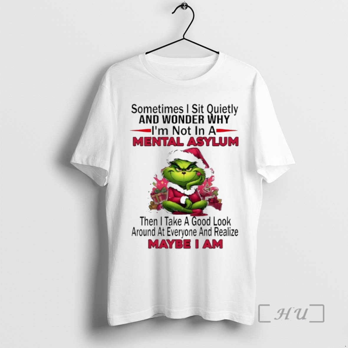 Officials Grinch Sometimes Sit Quietly Wonder Why Im Not Mental Asylum T-Shirts, Hoodie, Sweatshirt - T-Shirt, Sweatshirt, Hoodie